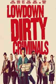 Lowdown Dirty Criminals 2020flixtor