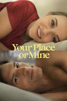 Your Place or Mine 2023flixtor