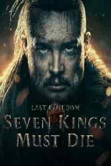 The Last Kingdom: Seven Kings Must Die 2023flixtor