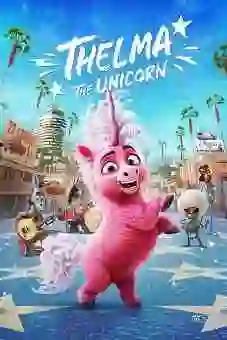 Thelma the Unicorn 2024flixtor